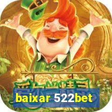 baixar 522bet